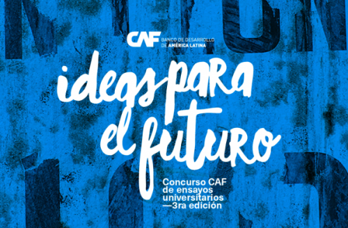 CAF y BCB abren la 3ra edición del concurso Ideas Para el Futuro