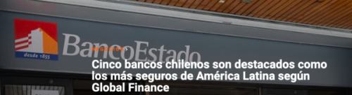 Cinco bancos chilenos son destacados como los más seguros de América Latina según Global Finance