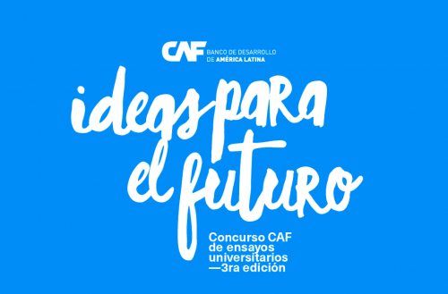 CAF y BCB abren la 3ra edición del concurso Ideas Para el Futuro