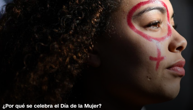 Por qué se conmemora el 8 de marzo el Día Internacional de la Mujer?